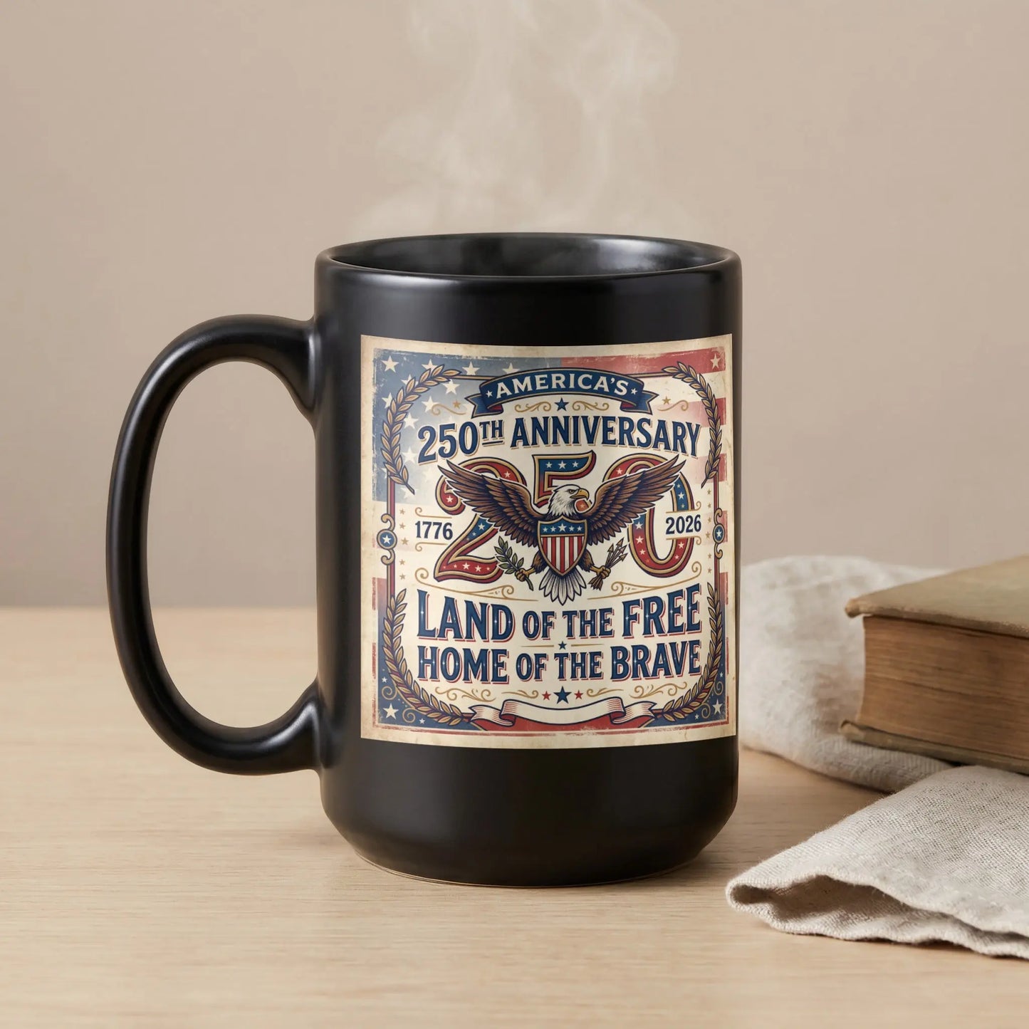 Black mug with America's 250th Anniversary design and "Land of the Free Home of the Brave."
