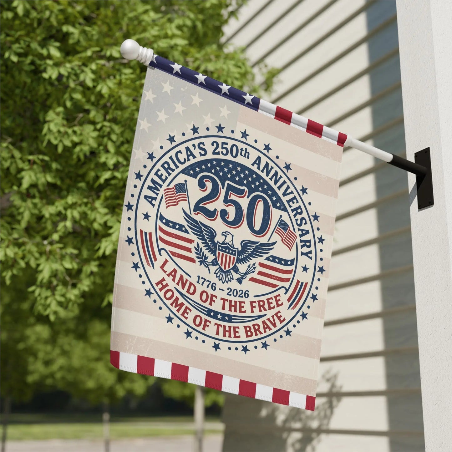 American's 250th Anniversary flag with eagle, "Land of the Free Home of the Brave."