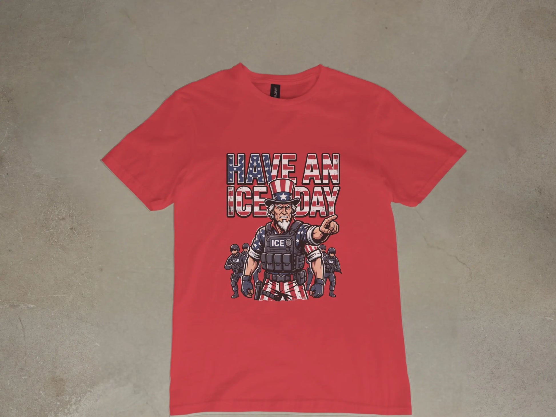Red t-shirt with "HAVE AN ICE DAY" text and Uncle Sam pointing with officers.