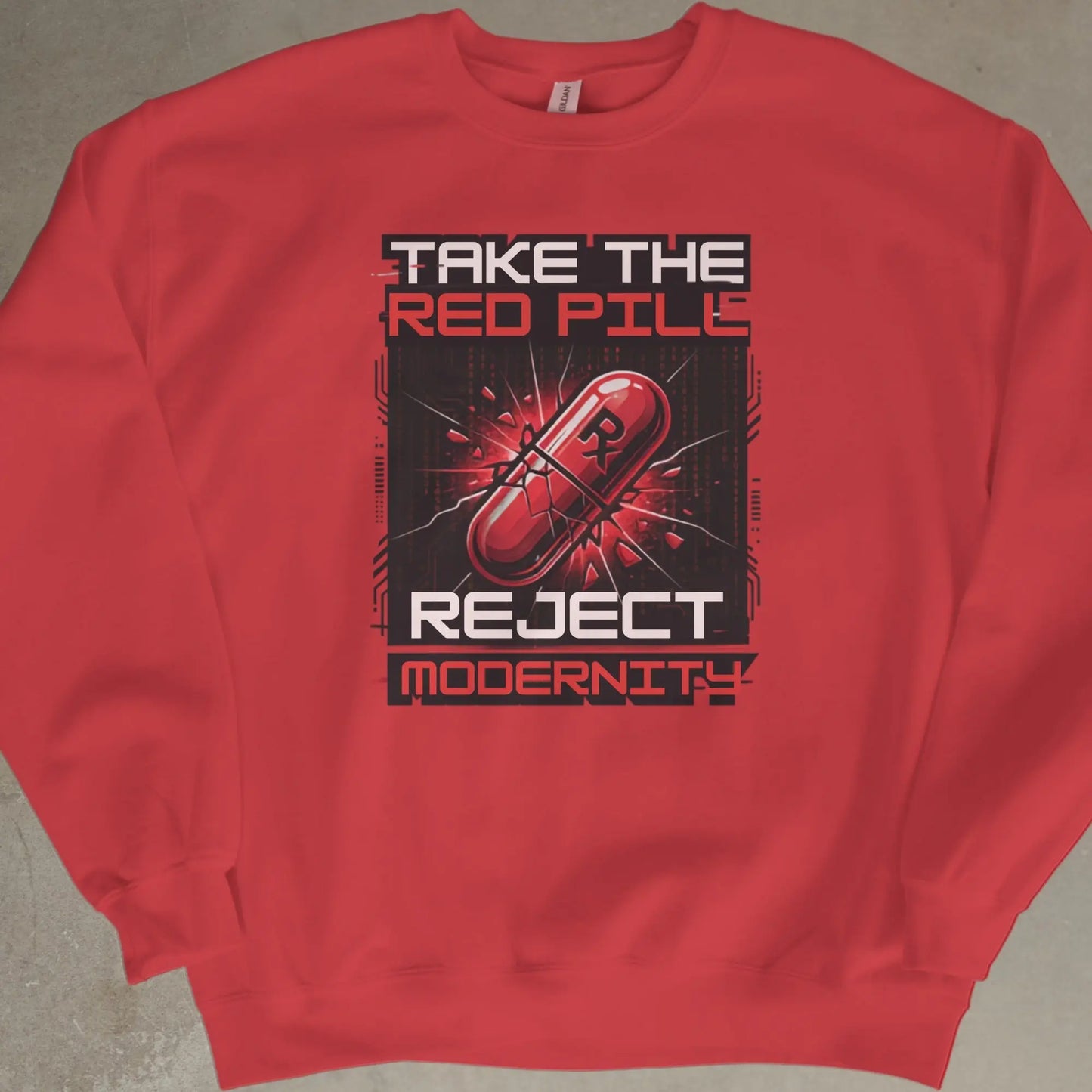 Red sweatshirt with "Take the Red Pill Reject Modernity" text and a red pill graphic.