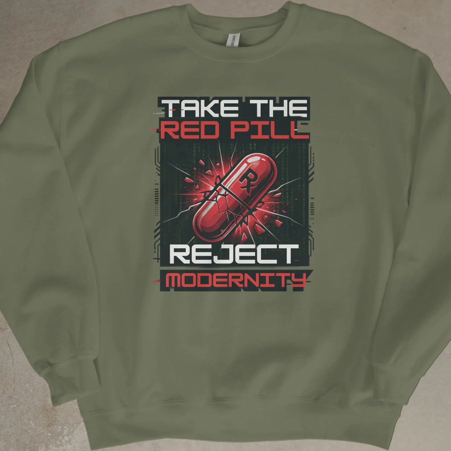 Green sweatshirt with "Take the Red Pill, Reject Modernity" graphic and a red capsule.