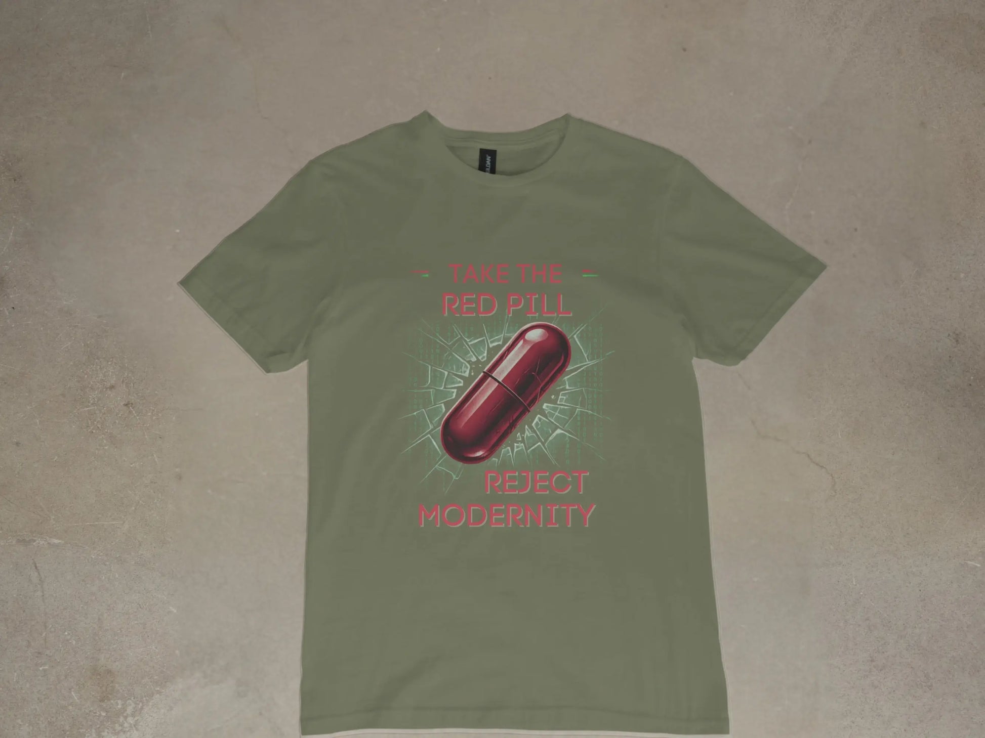 Olive green t-shirt with "TAKE THE RED PILL" and "REJECT MODERNITY" text.