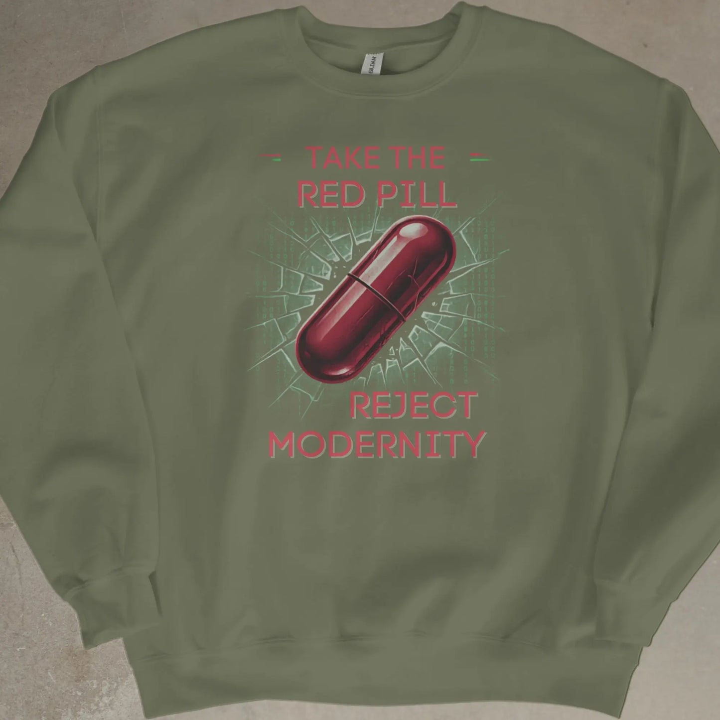 Green sweatshirt with red pill, binary code, and "Take the Red Pill Reject Modernity" text.