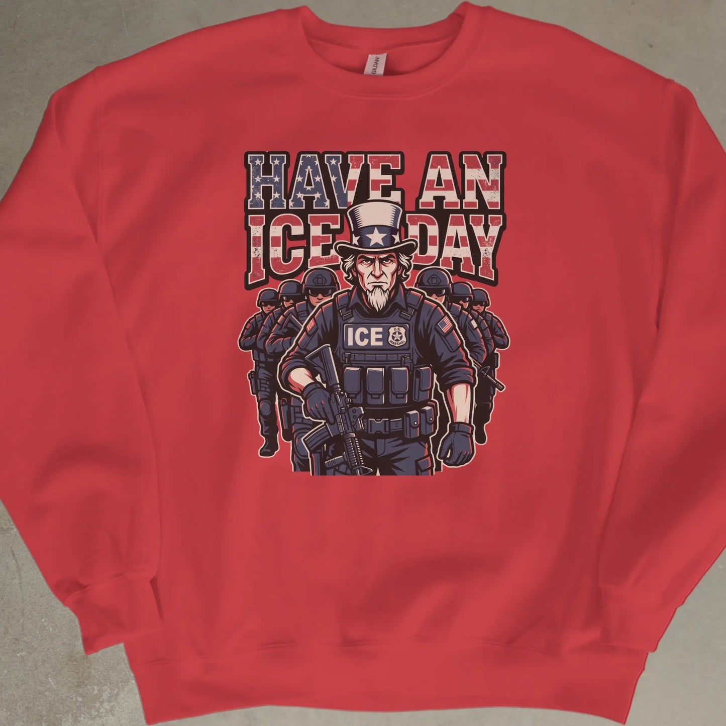 Red sweatshirt with Uncle Sam in tactical gear and ICE logo.