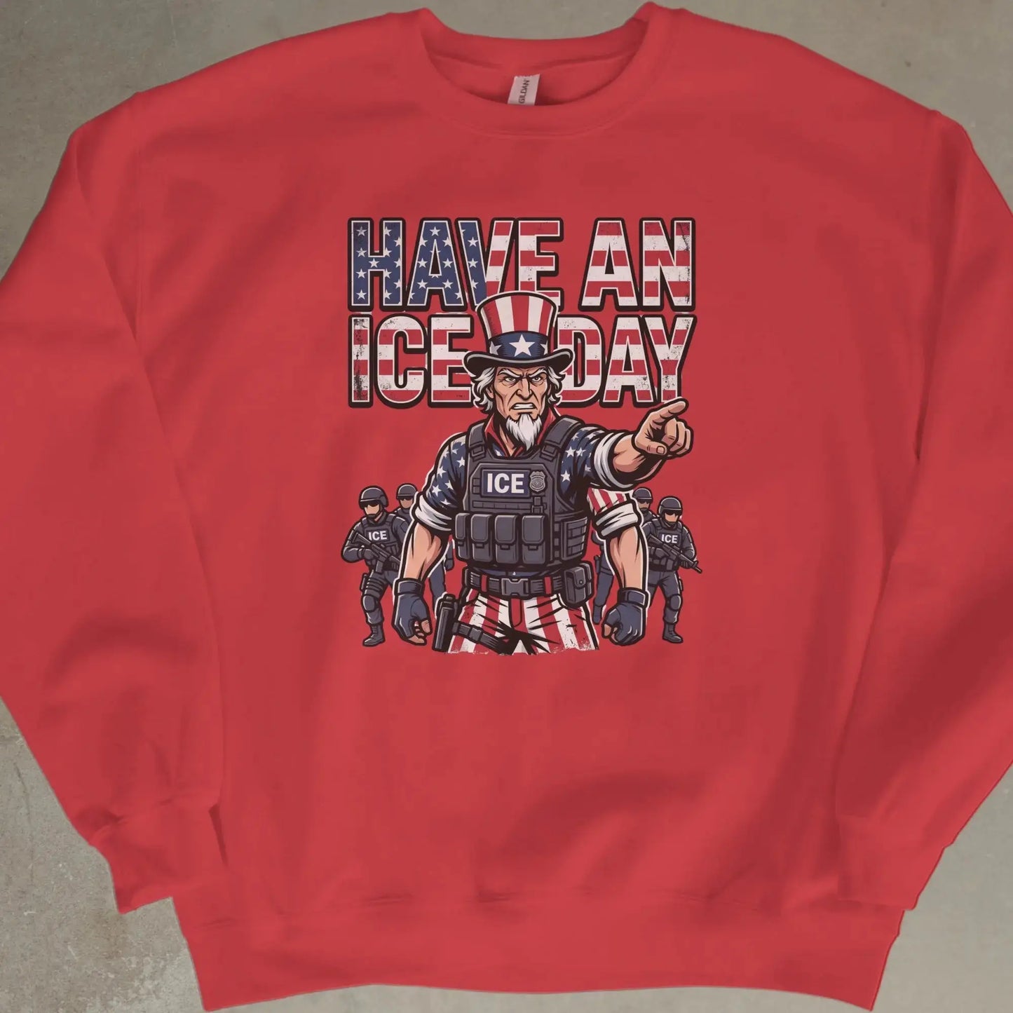 Uncle Sam pointing with "HAVE AN ICE DAY" text and ICE agents depicted.