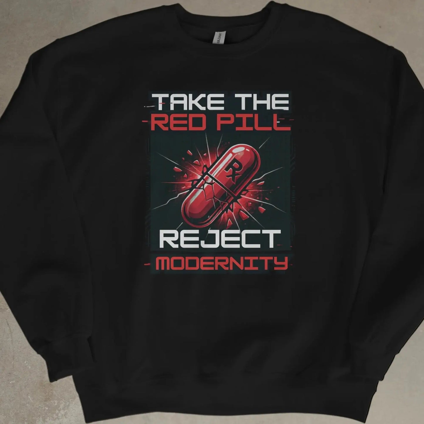 Black sweatshirt with red pill graphic and text Take the Red Pill Reject Modernity.