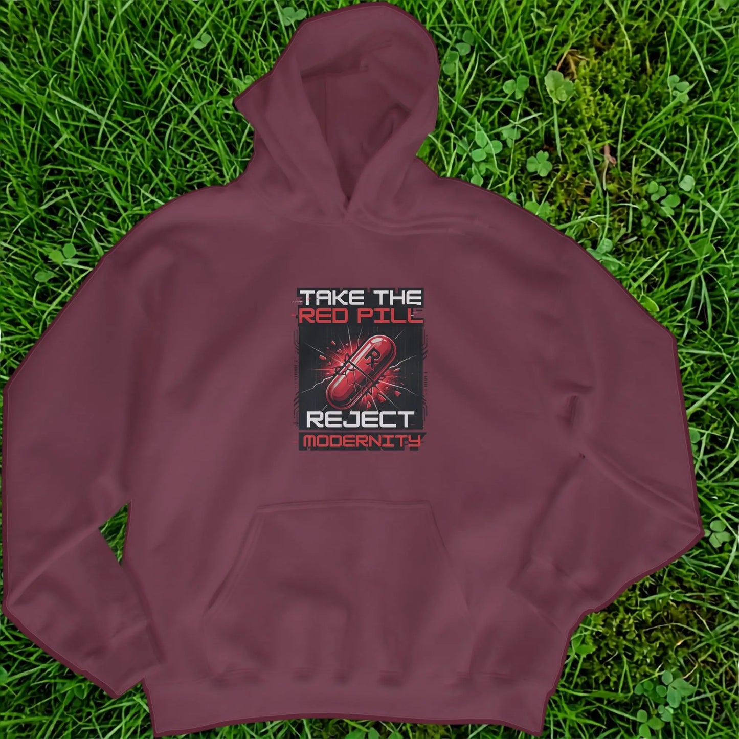 Maroon hoodie with text "Take The Red Pill Reject Modernity" and a red pill graphic.
