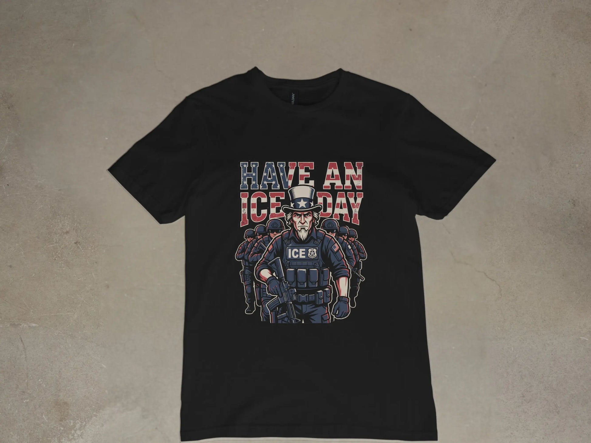 Black t-shirt with Uncle Sam and ICE agents graphic and text "HAVE AN ICE DAY".