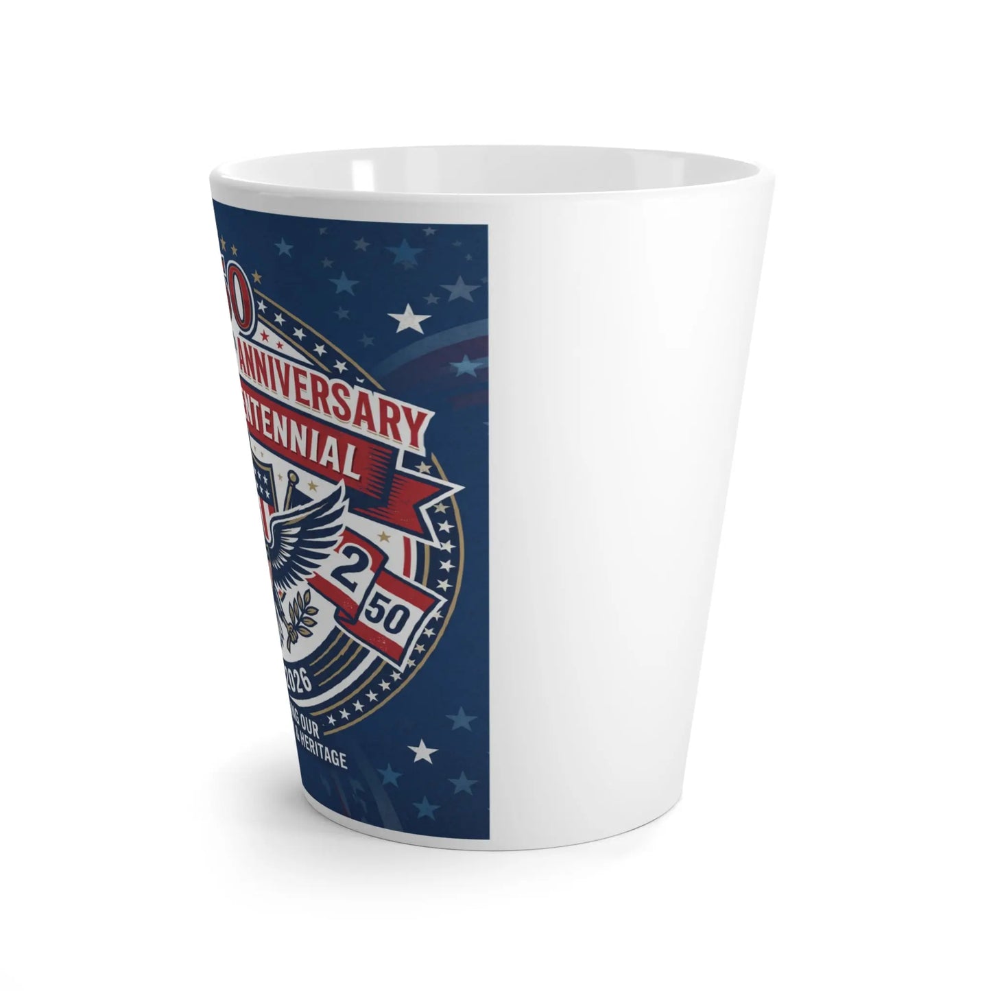 White mug with "250th ANNIVERSARY CENTENNIAL" text and patriotic eagle design.