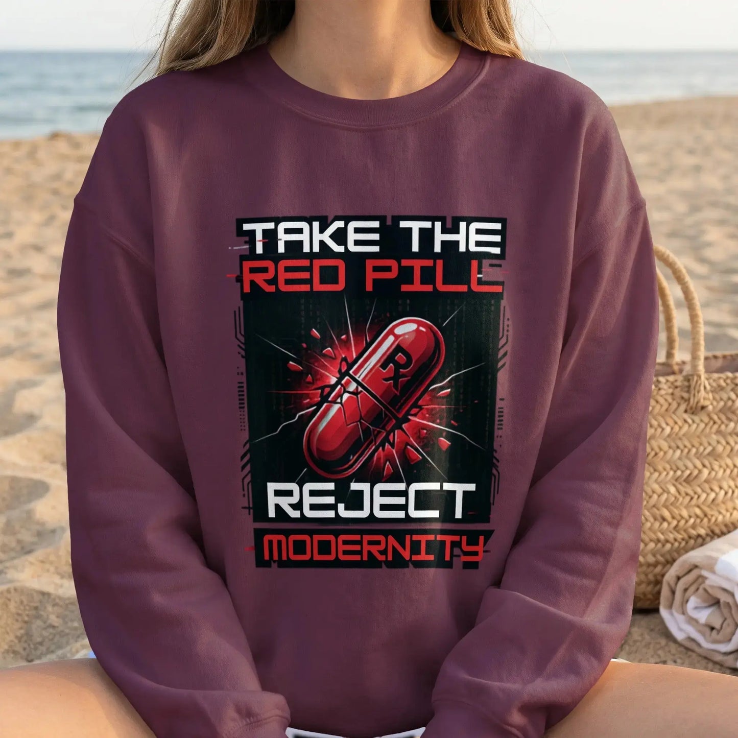 Sweatshirt with text "Take the Red Pill Reject Modernity" and a cracked red pill.
