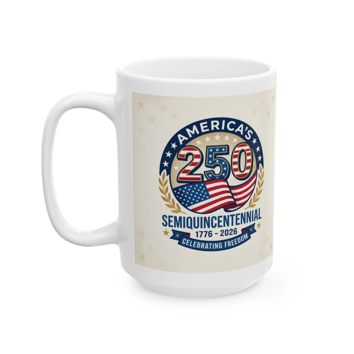 White mug with America's 250 Semiquincentennial celebrates freedom 1776-2026 design.