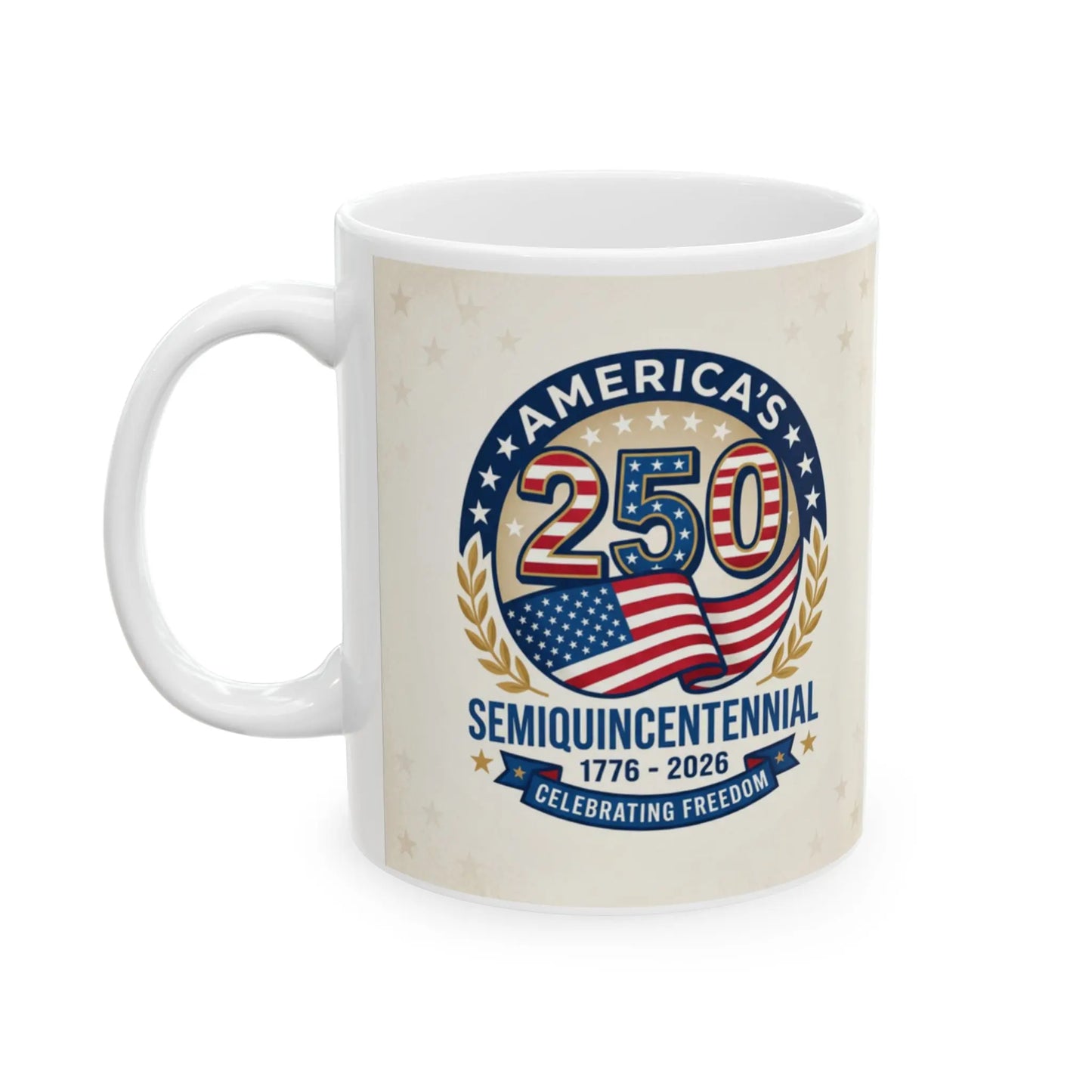 America's 250 Semiquincentennial mug, celebrating freedom 1776-2026.