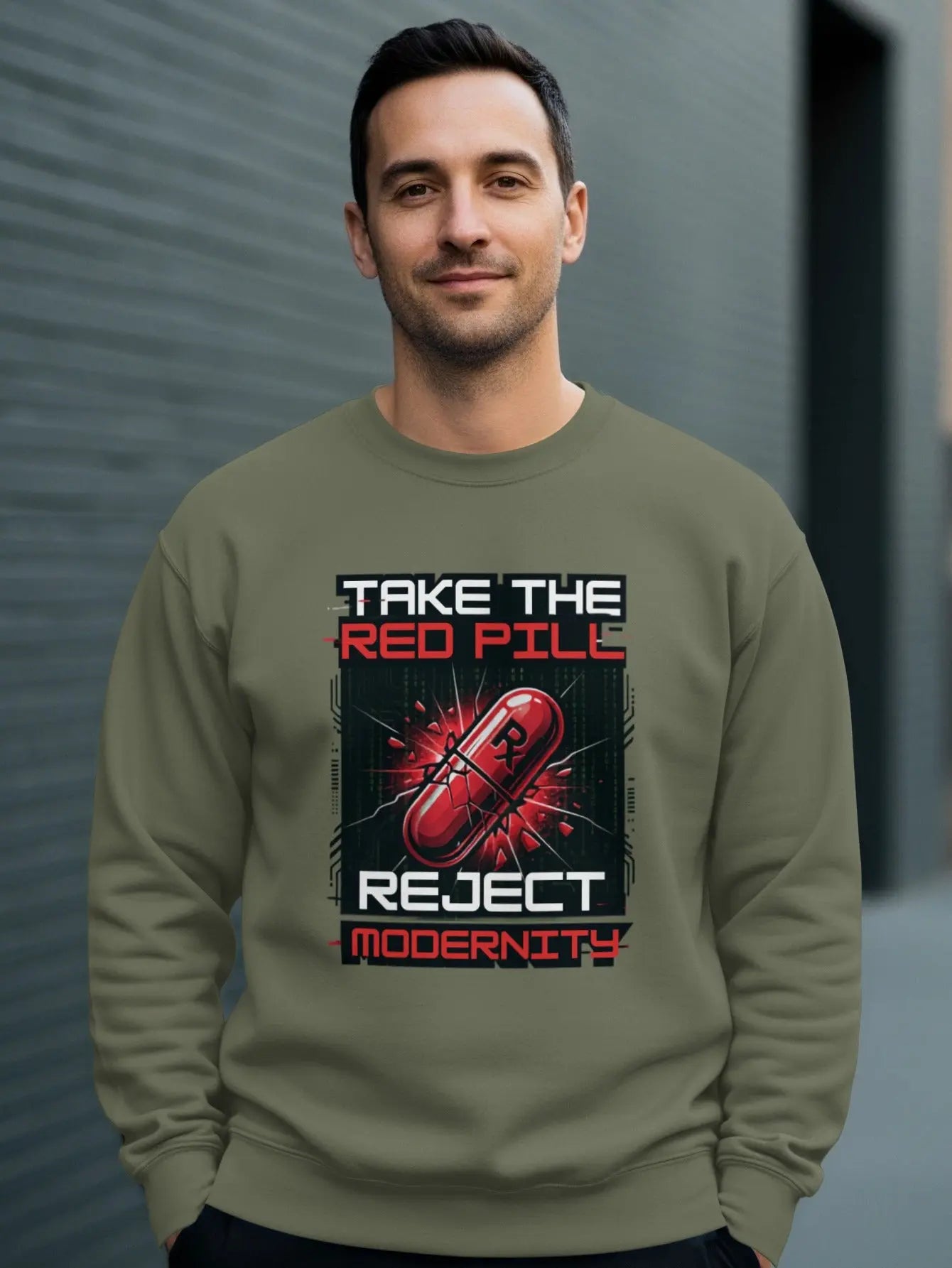 Olive green sweatshirt with graphic text "TAKE THE RED PILL REJECT MODERNITY" and a red pill.