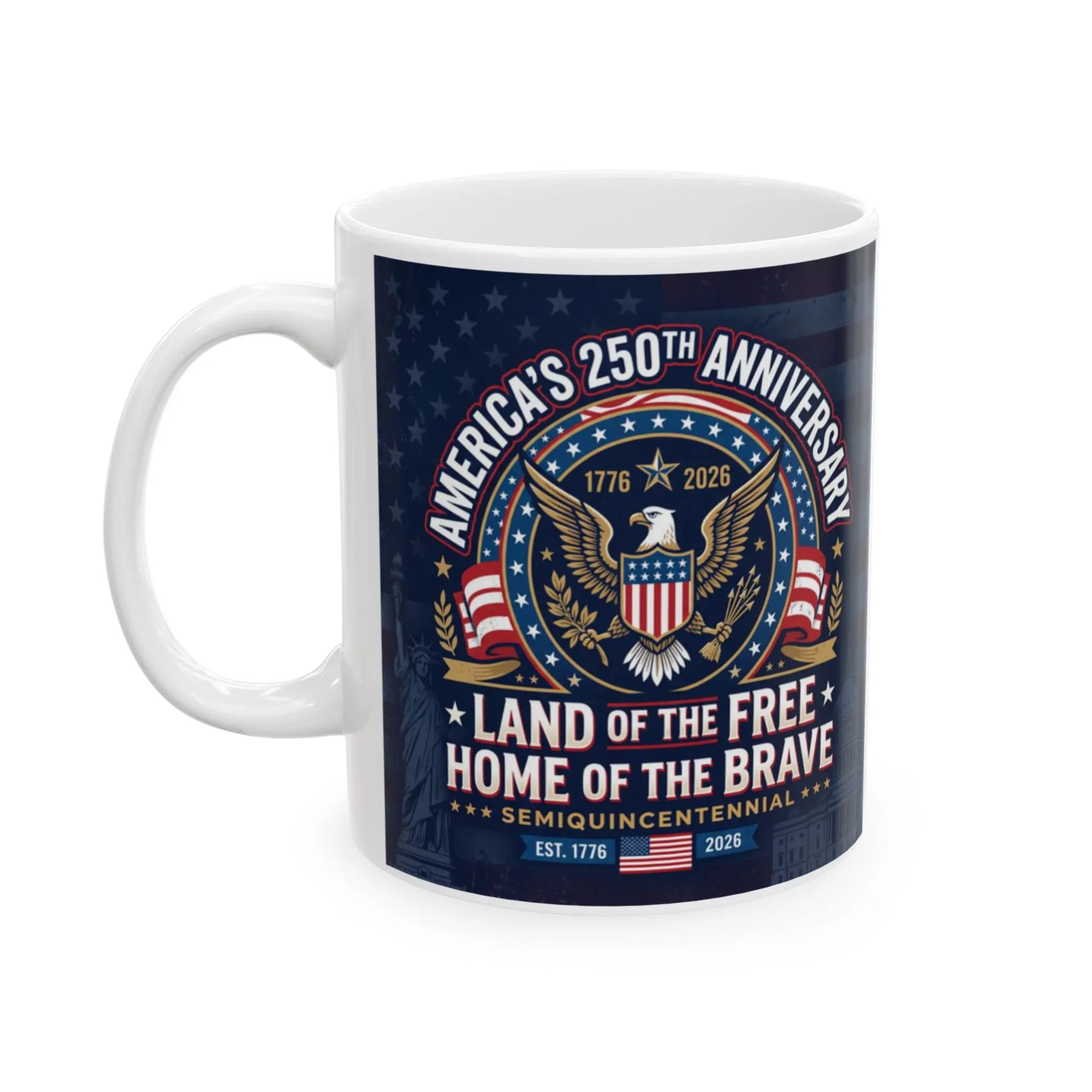 Mug celebrating America's 250th Anniversary with eagle, Statue of Liberty, and text.