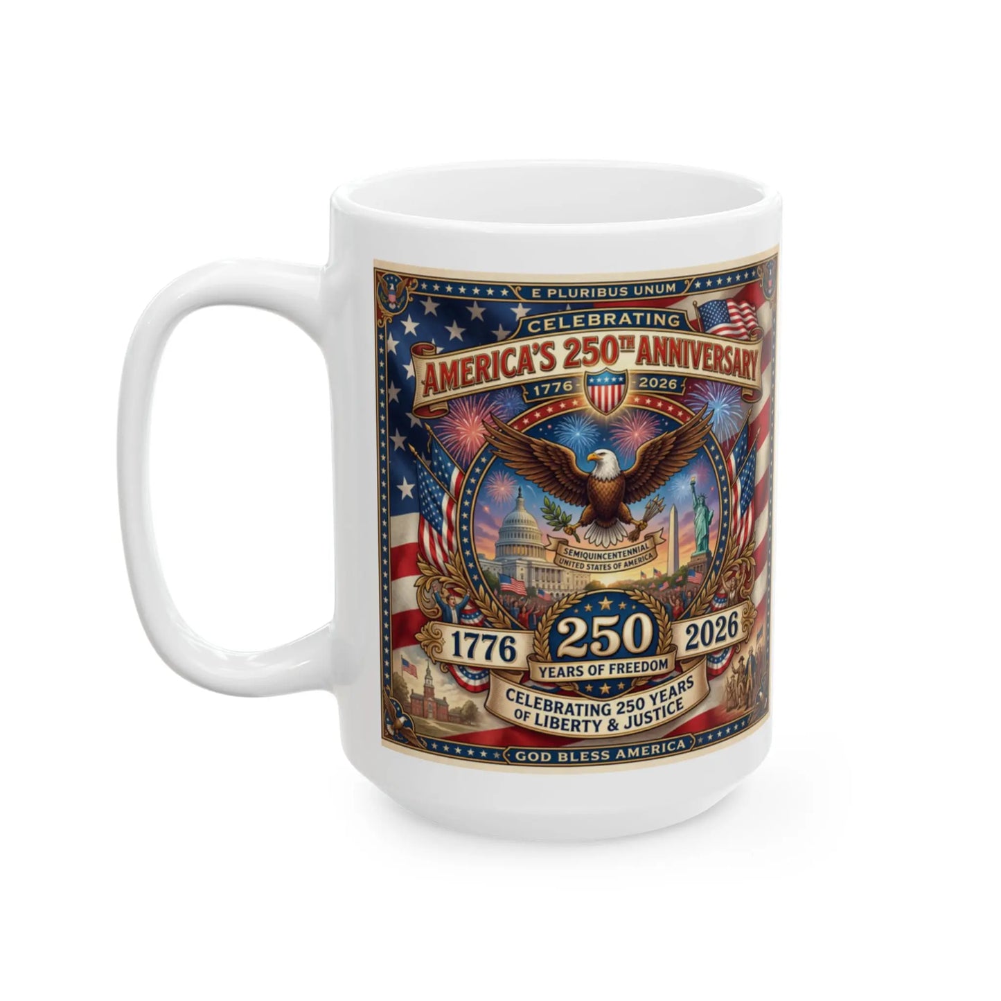 Mug celebrating America's 250th Anniversary with eagle, landmarks, and fireworks.