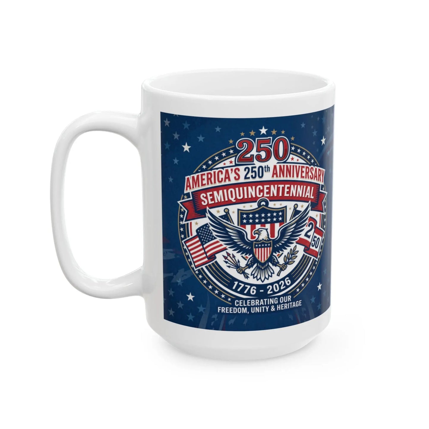 White mug with "America's 250th Anniversary Semiquincentennial" and patriotic eagle graphic.