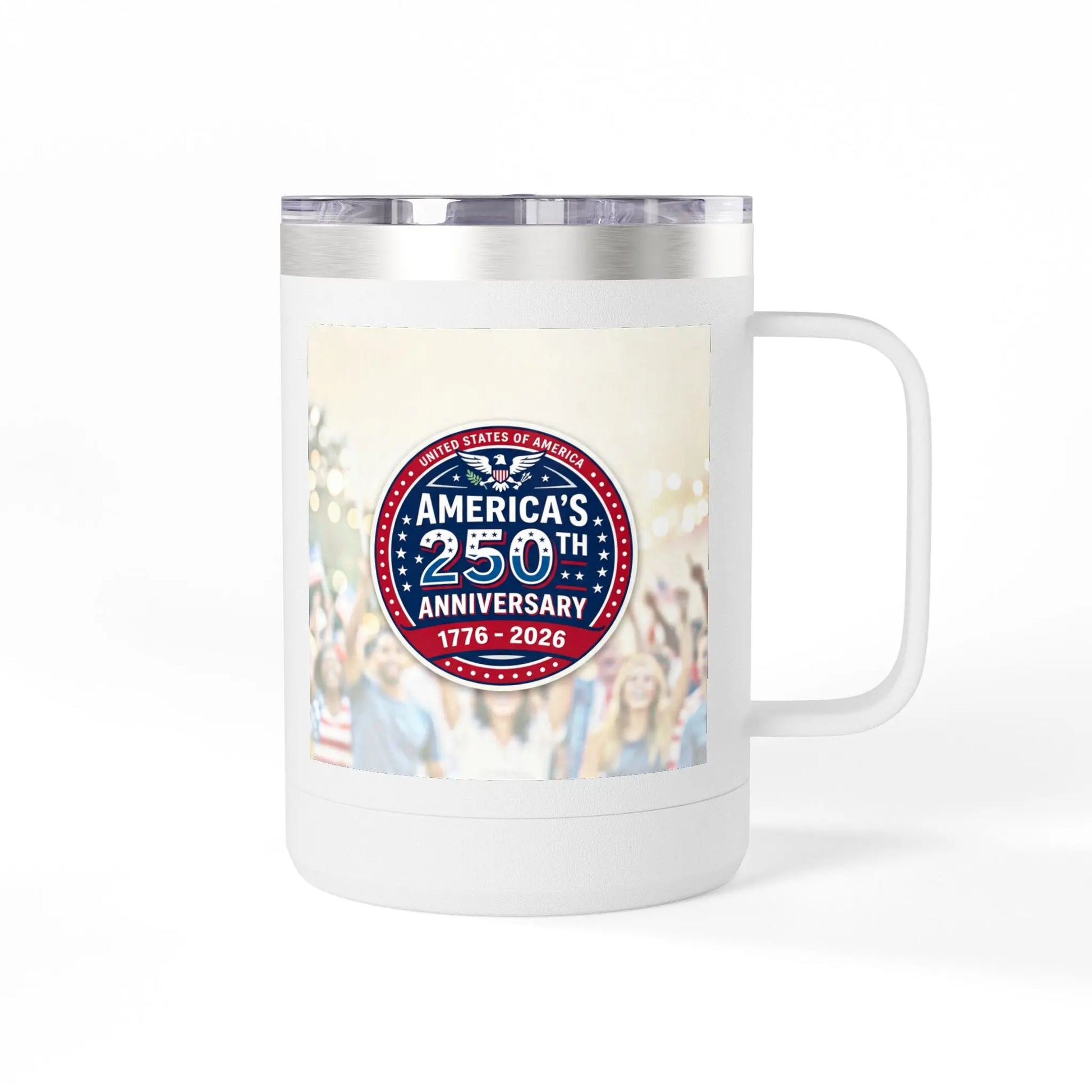 White travel mug with America's 250th Anniversary 1776-2026 graphic and eagle emblem.