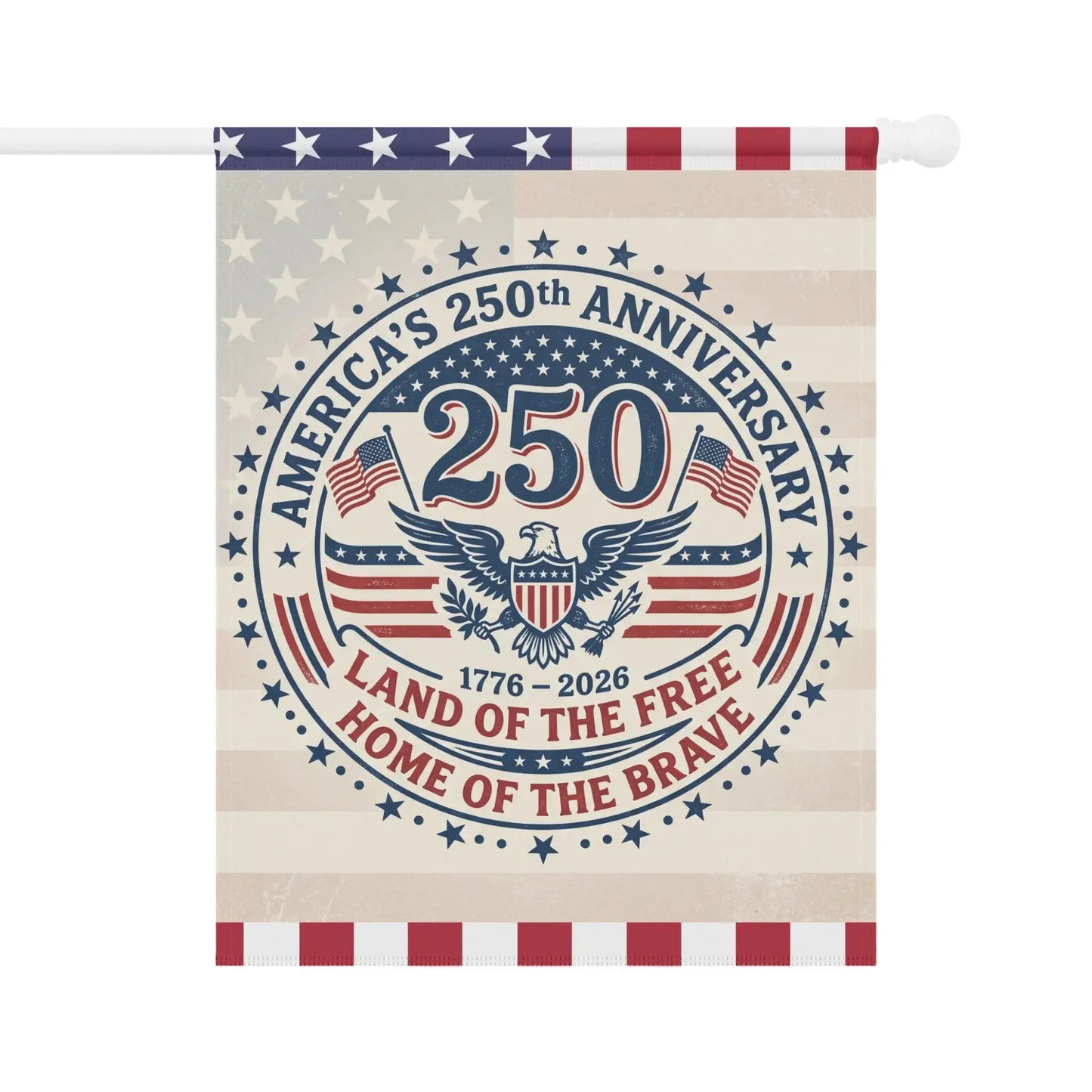 America's 250th Anniversary flag with eagle, "250", and "Land of the Free" text.