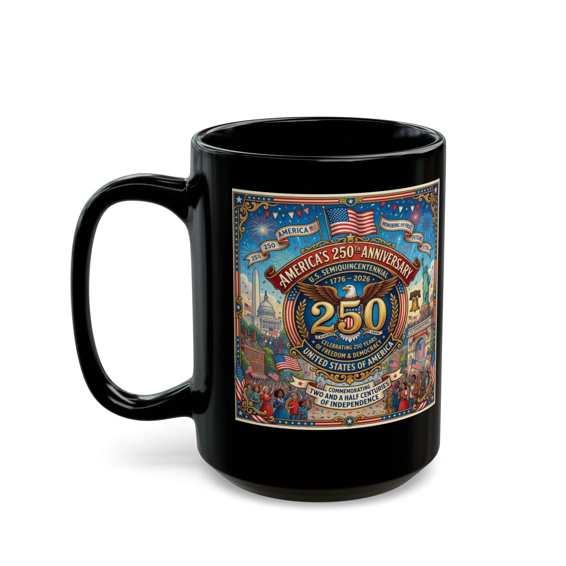 Black mug with "America's 250th Anniversary" design featuring eagles, flags, and historic landmarks.