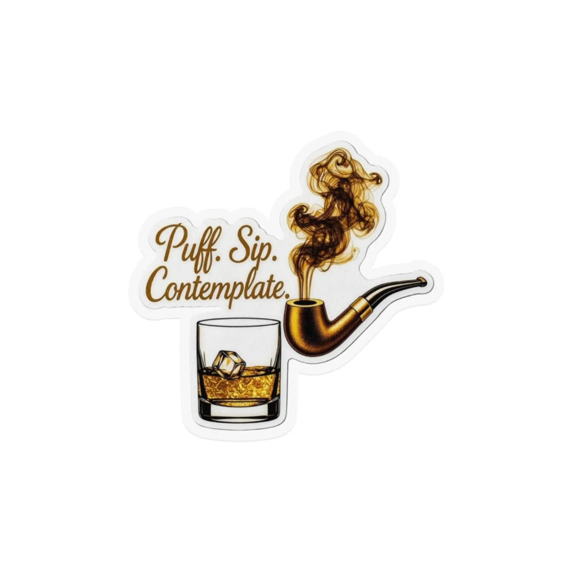 Puff. Sip. Contemplate. text with a smoking pipe and glass of whiskey.